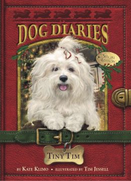 Dog Diaries 11 Tiny Tim by Kate Klimo