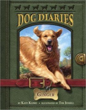 Dog Diaries 1: Ginger - Kate Klimo