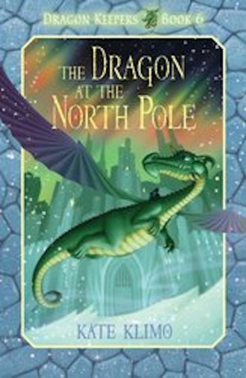 Dragon at the North Pole by kate Klimo